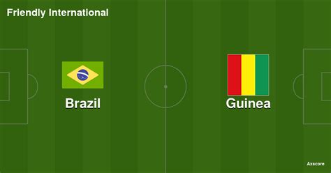 brazil vs guinea 2023 time table